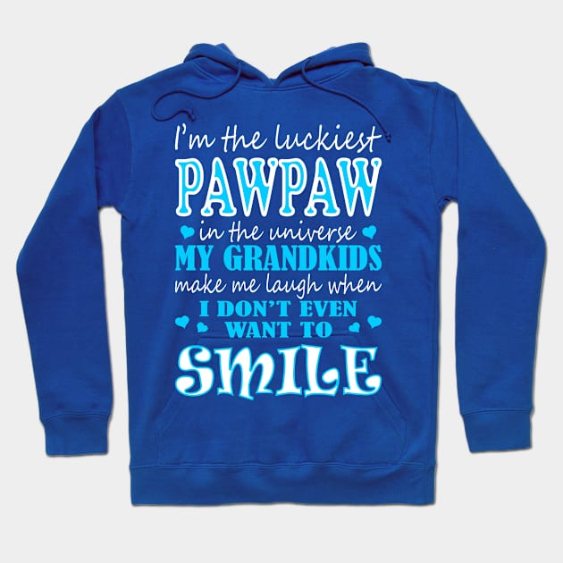 Im Luckiest Pawpaw In Universe My Grandkids Make Me Smile Tshirt Hoodie by VIVATEES